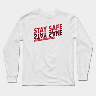 Stay Safe Stay Sane Long Sleeve T-Shirt